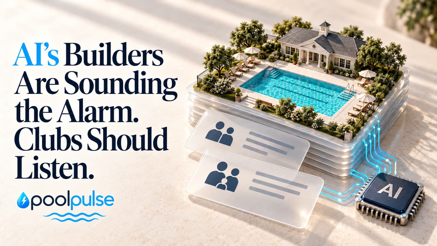 PoolPulse editorial illustration of a miniature swim club, member record cards, and an AI chip beside the headline: AI’s Builders Are Sounding the Alarm. Clubs Should Listen.