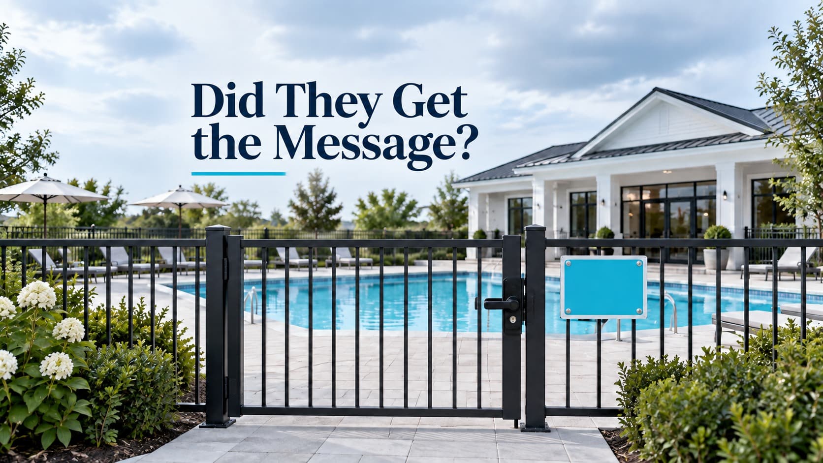 A closed pool gate and blank cyan notice panel under an overcast sky, with the headline Did They Get the Message?