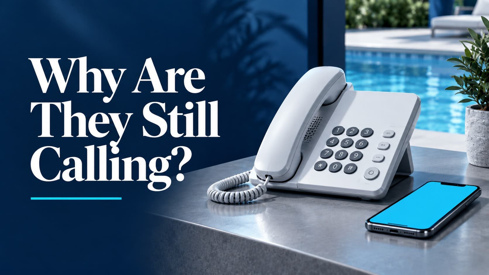 A white desk phone and cyan-screen smartphone on a navy club reception scene, with the headline Why Are They Still Calling?